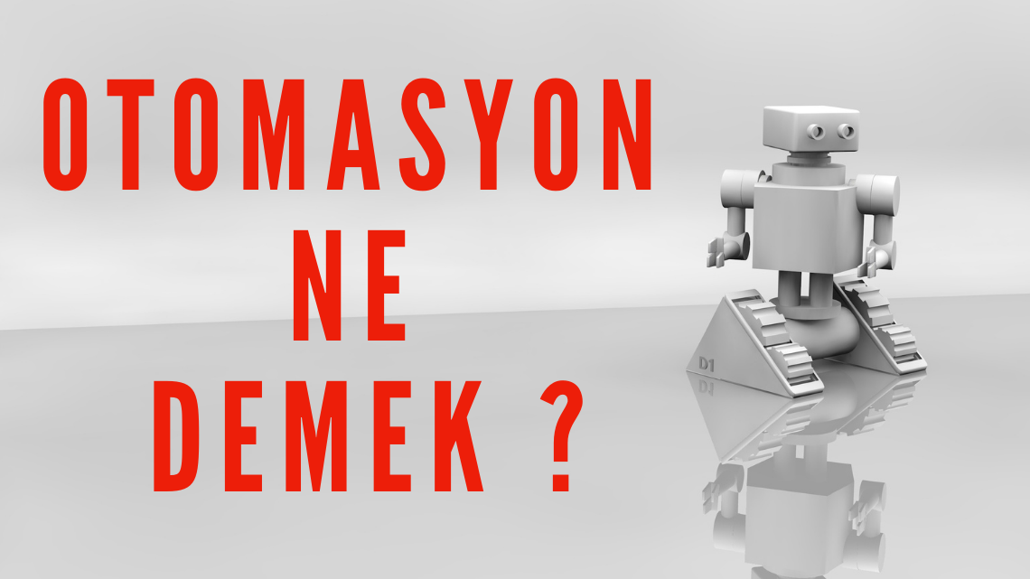 Otomasyon Ne Demek ?