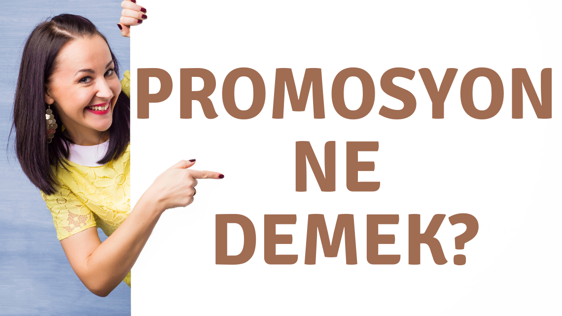 Promosyon Ne Demek ?