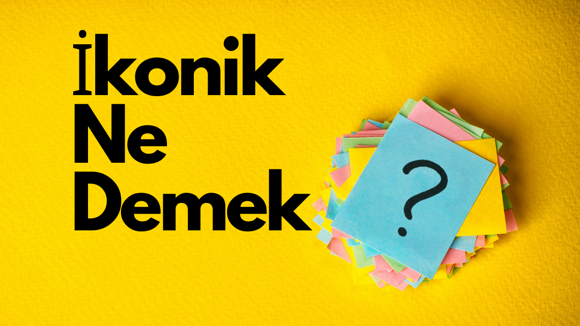 İkonik Ne Demek ?