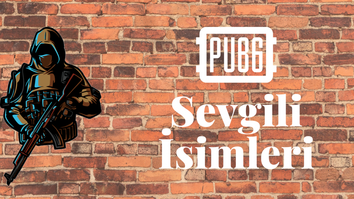 PUBG Sevgili İsimleri