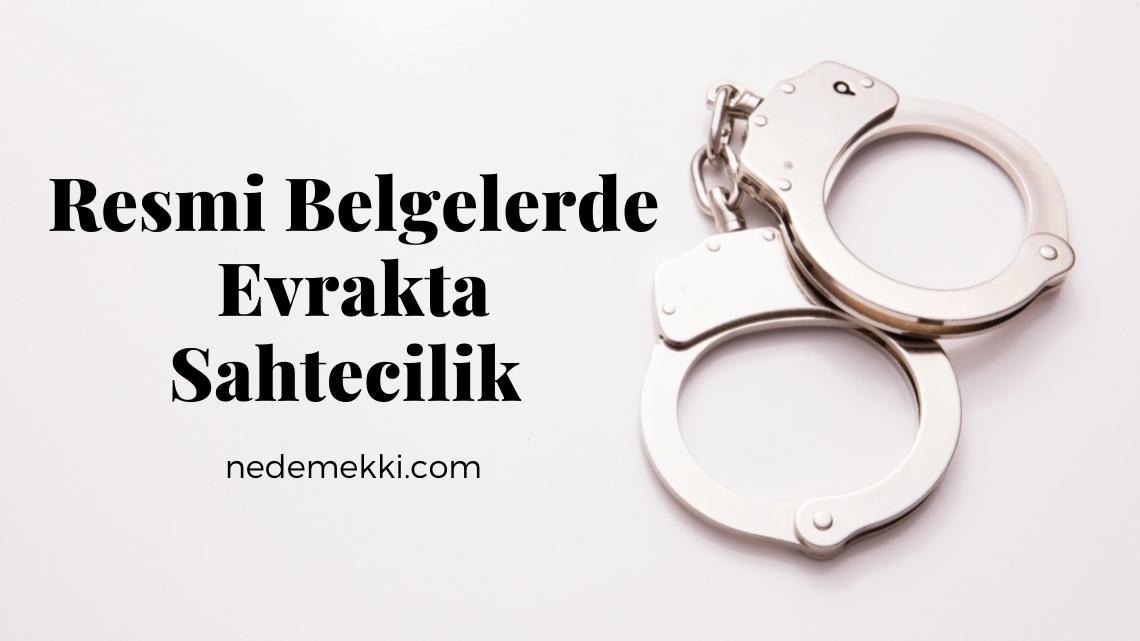 Resmi Belgelerde Evrakta Sahtecilik