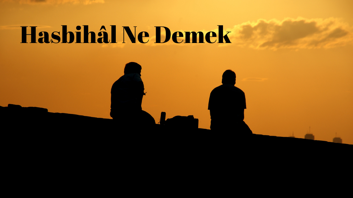 Hasbihal Ne Demek?