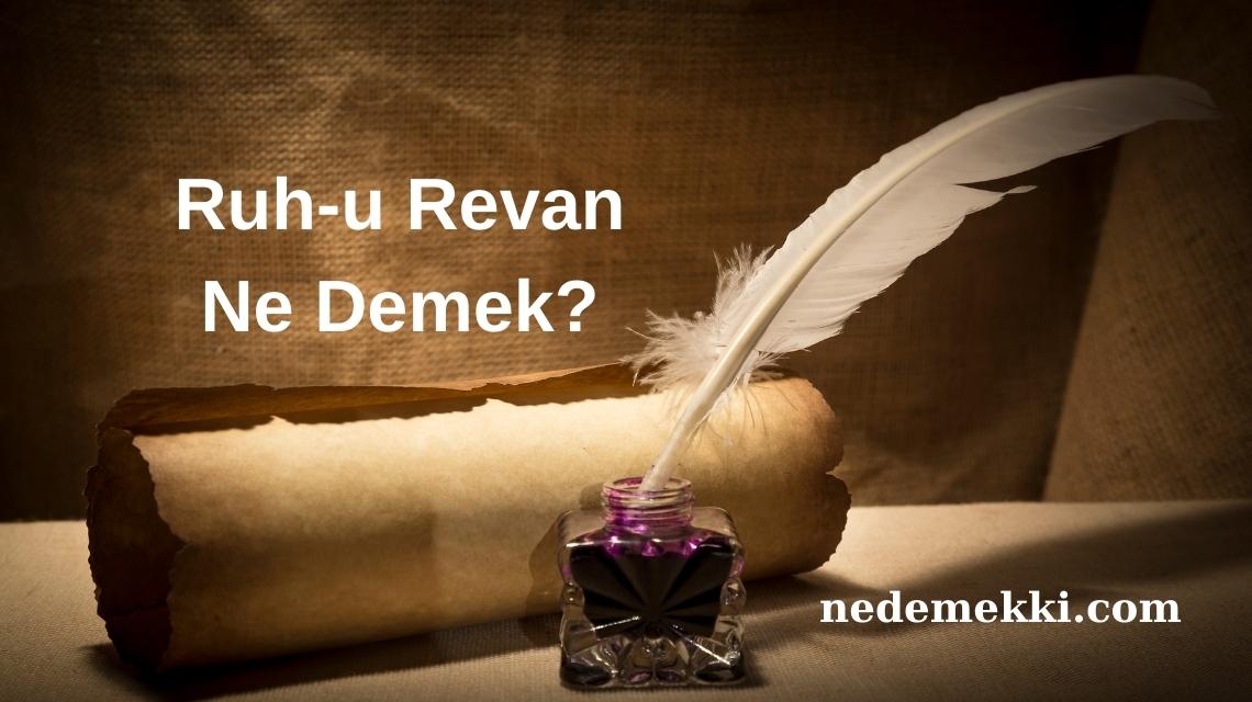 Ruhu Revan Ne Demek?